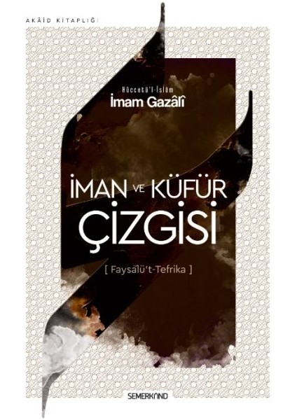 Iman ve Küfür Çizgisi - Faysalü't Tefrika