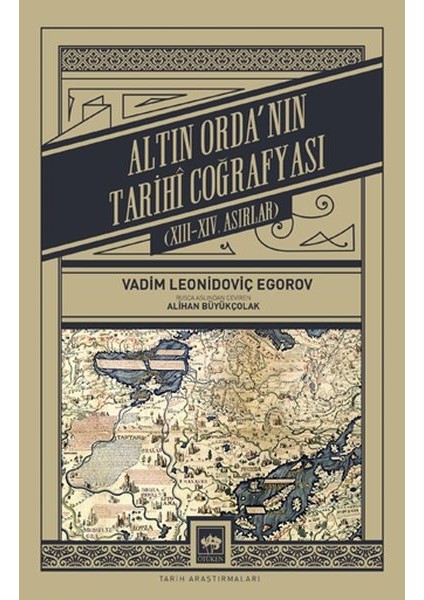 Altın Orda'nın Tarihî Coğrafyası