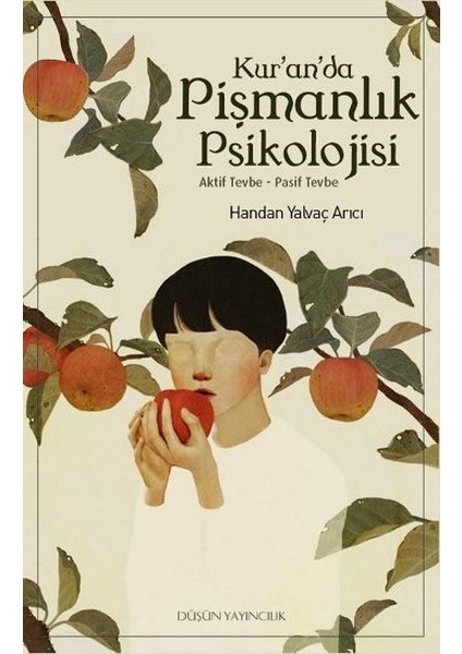 Kur’an’da Pişmanlık Psikolojisi Aktif Tevbe-Pasif Tevbe