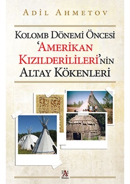 Kolomb Dönemi Öncesi 'amerikan Kızılderilileri'nin Altay Kökenleri