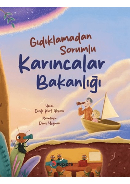 Gıdıklamadan Sorumlu Karıncalar Bakanlığı - Gözde Kurt Akarsu