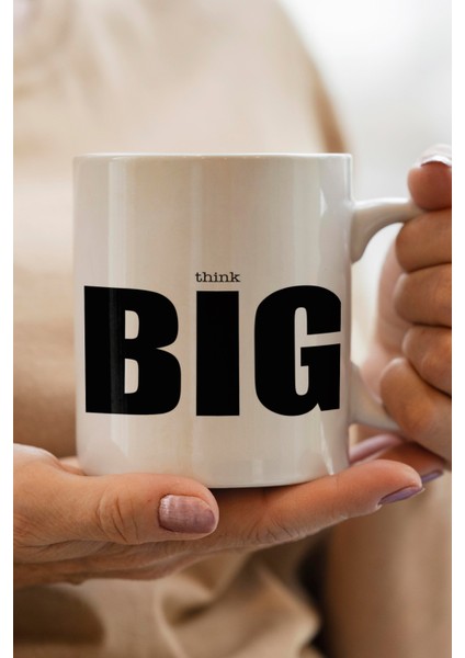 Think Big Baskılı Kupa Bardak