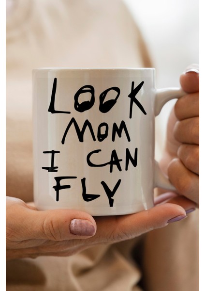 Look Mom I Can Fly Baskılı Kupa Bardak