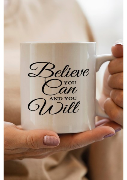 Believe You Can Baskılı Kupa Bardak