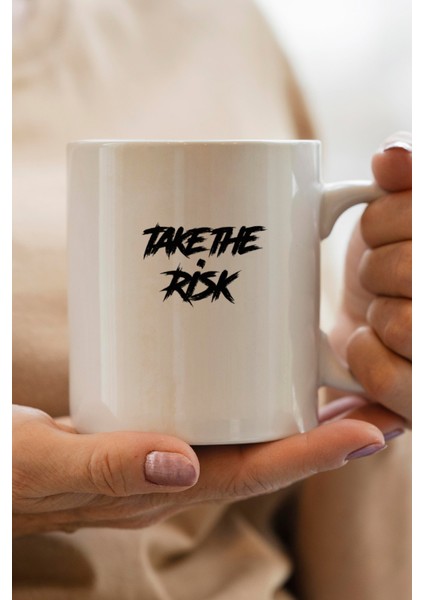 Take The Risk Baskılı Kupa Bardak