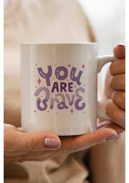 You Are Brave Baskılı Kupa Bardak