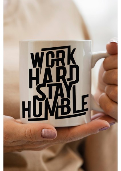 Work Hard Stay Humble Baskılı Kupa Bardak