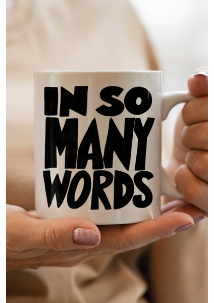 In So Many Words Baskılı Kupa Bardak