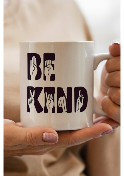 Be Kind Baskılı Kupa Bardak