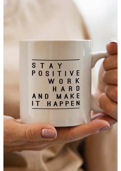 Stay Positive Baskılı Kupa Bardak