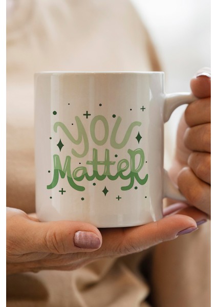 You Matter Baskılı Kupa Bardak