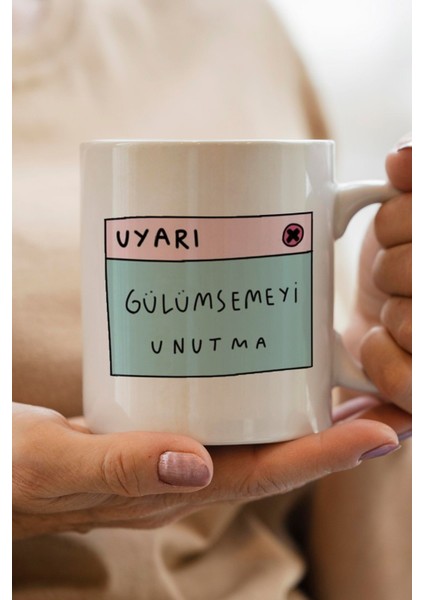 Uyarı Gülümsemeyi Unutma Baskılı Kupa Bardak