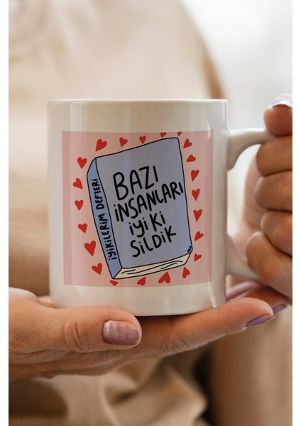 Bazı Insanları Iyi Ki Sildik Baskılı Premium Kupa Bardak