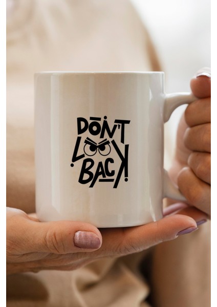 Don`t Look Back Baskılı Kupa Bardak