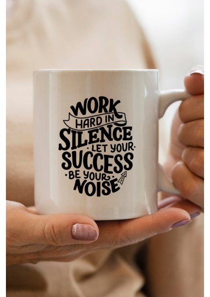 Work Hard In Silence Baskılı Kupa Bardak