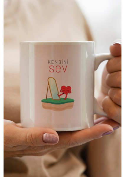 Kendini Sev Baskılı Premium Kupa Bardak
