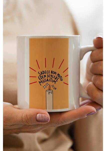 Sadece Beni Mutlu Eden Şeylere Müsaitim Baskılı Premium Kupa Bardak