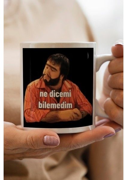 Ne Dicemi Bilemedim Baskılı Kupa Bardak