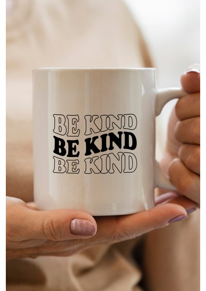 Be Kind Baskılı Kupa Bardak