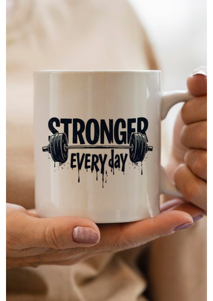 Stronger Every Day Baskılı Kupa Bardak