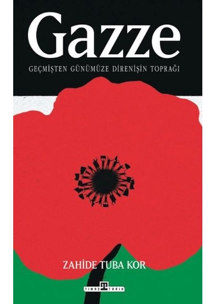 Gazze Geçmişten Günümüze Direnişin Toprağı