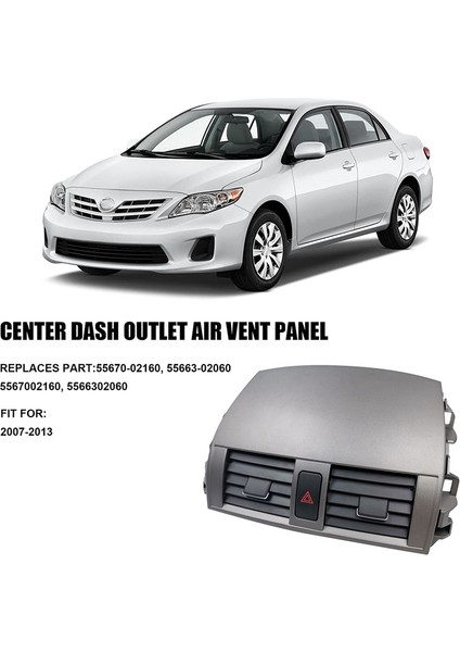 Toyota Corolla 2008-2013 Için Acil Durum Anahtarlı Araç Orta Panel Klima Çıkış Havalandırma Paneli 55670-02160 55663-02060 (Yurt Dışından) fırsatları