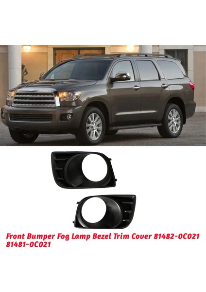 Toyota Sequoia 2008-2016 Sis Lambası Çerçevesi Için 1 Çift Araba Ön Tampon Sis Lambası Çerçevesi Kapağı 81482-0C021 81481-0C021 (Yurt Dışından) fiyatları