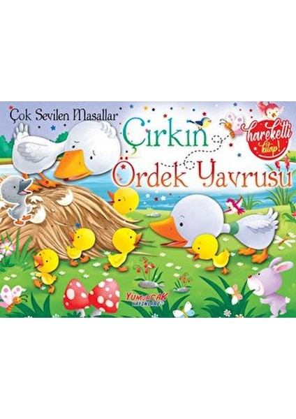 Çok Sevilen Masallar - Çirkin Ördek Yavrusu (Hareketli Kitap)