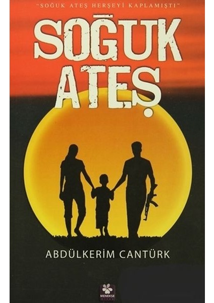 Soğuk Ateş - Soğuk Ateş Herşeyi Kaplamıştı