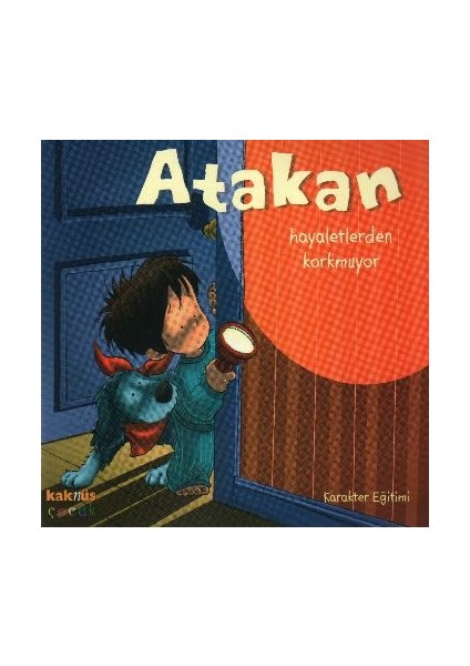 Atakan Hayaletlerden Korkmuyor (Ciltsiz)