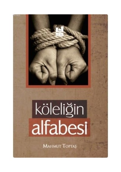 Köleliğin Alfabesi