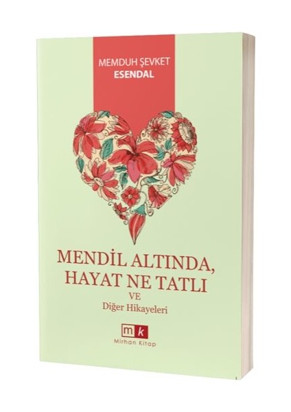 Mendil Altında , Hayat Ne Tatlı ve Diğer Hikayeler