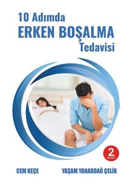 10 Adımda Erken Boşalma Tedavisi