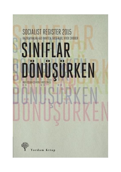 Socialist Register 2015 - Sınıflar Dönüşürken