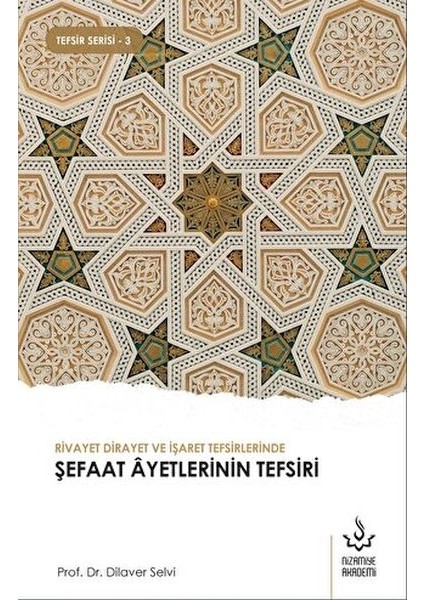Rivayet Dirayet ve Işaret Tefsirlerinde Şefaat Ayetlerinin Tefsiri