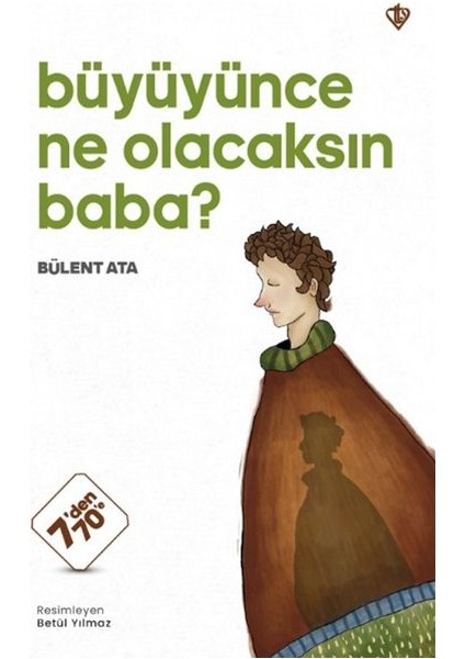 Büyüyünce Ne Olacaksın Baba ?