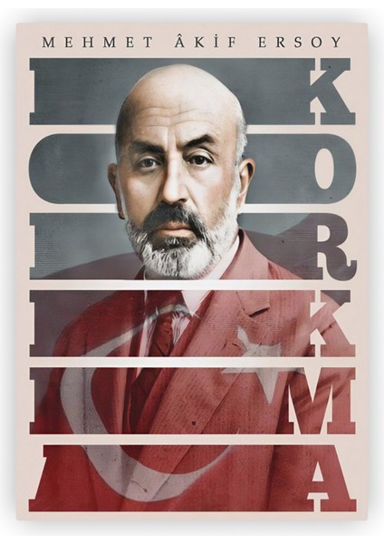 Mehmet Akif Ersoy Korkma Istiklal Marşı Ahşap Poster 20x29 cm