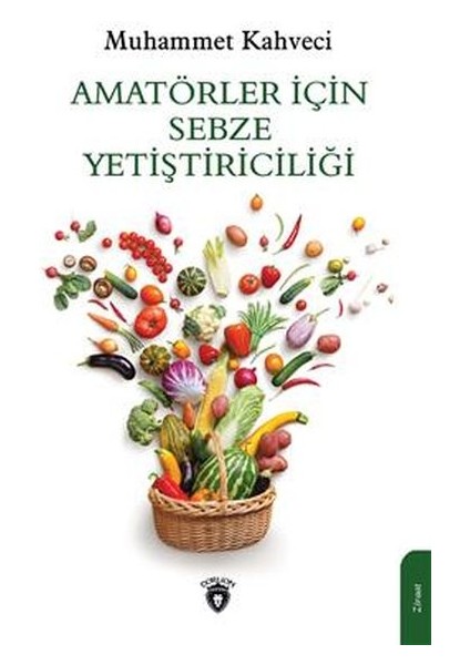 Amatörler Için Sebze Yetiştiriciliği