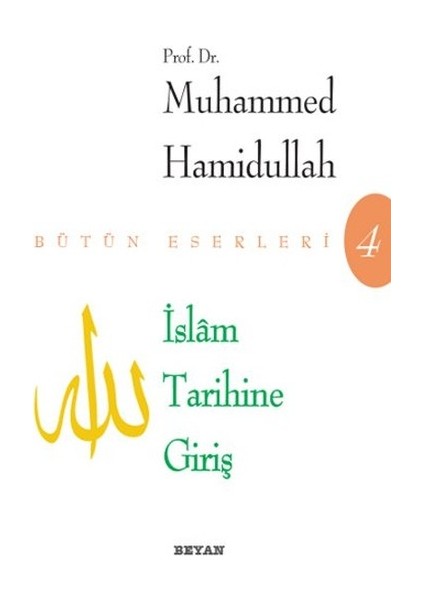 Islam Tarihine Giriş - Bütün Eserleri 4
