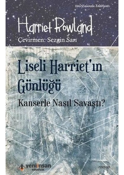 Liseli Harriet'in Günlüğü - Kanserle Nasıl Savaştı?