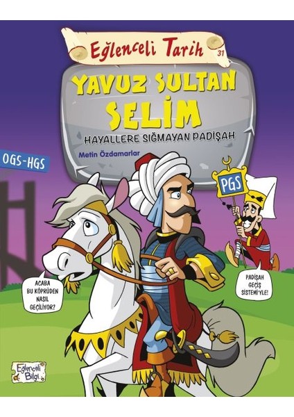 Eğlenceli Tarih - Yavuz Sultan Selim - Hayallere Sığmayan Padişah