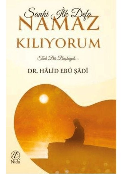 Sanki Ilk Defa Namaz Kılıyorum