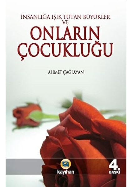 Insanlığa Işık Tutan Büyükler ve Onların Çocukluğu