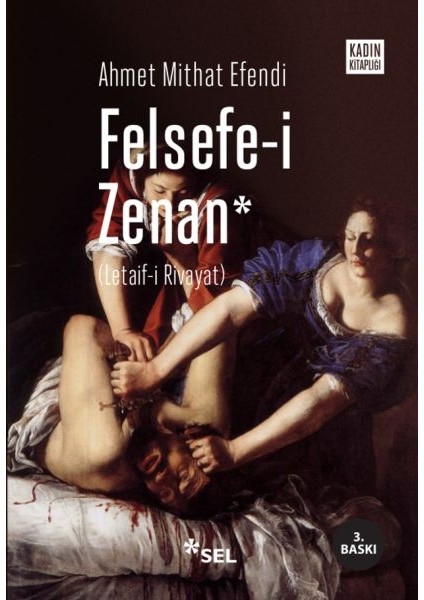 Felsefe-I Zenan (Osmanlıca Orjinali ile Birlikte)