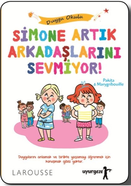 Simone Artık Arkadaşlarını Sevmiyor! - Duygu Okulu