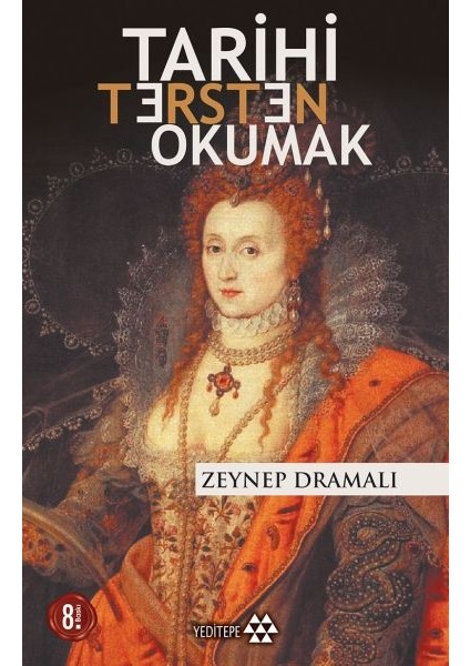 Tarihi Tersten Okumak