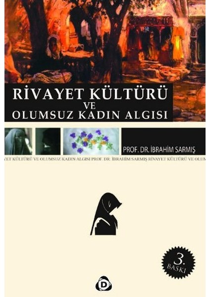 Rivayet Kültürü ve Olumsuz Kadın Algısı