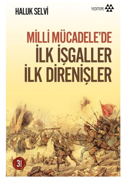 Milli Mücadele’de Ilk Işgaller Ilk Direnişler