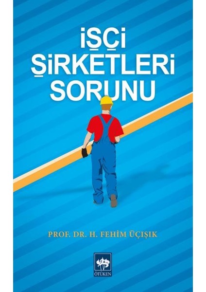 Işçi Şirketleri Sorunu