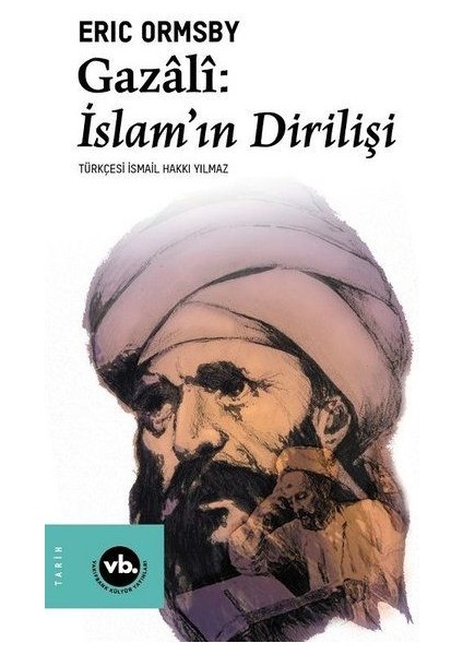 Gazali: Islam’ın Dirilişi